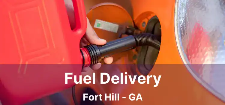 Fuel Delivery Fort Hill - GA