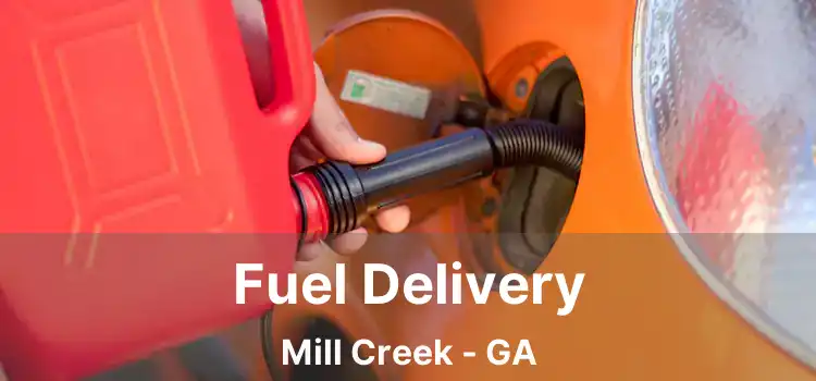 Fuel Delivery Mill Creek - GA
