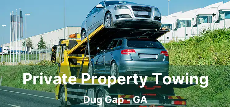 Private Property Towing Dug Gap - GA