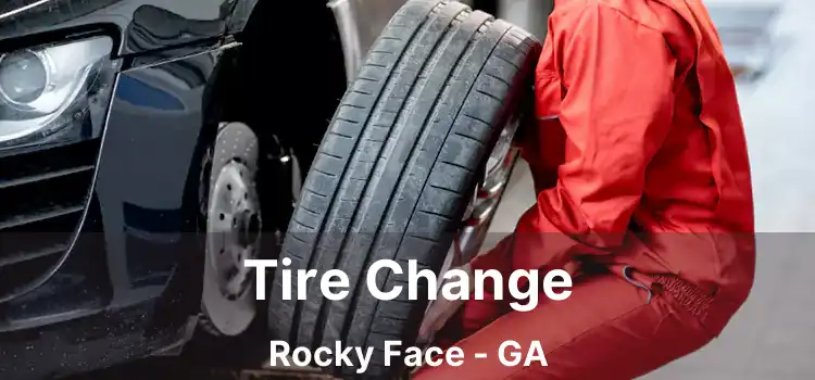 Tire Change Rocky Face - GA