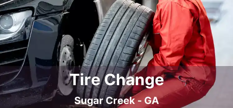Tire Change Sugar Creek - GA