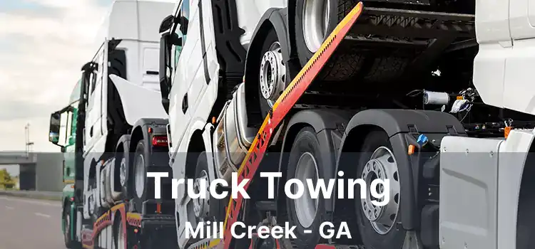 Truck Towing Mill Creek - GA