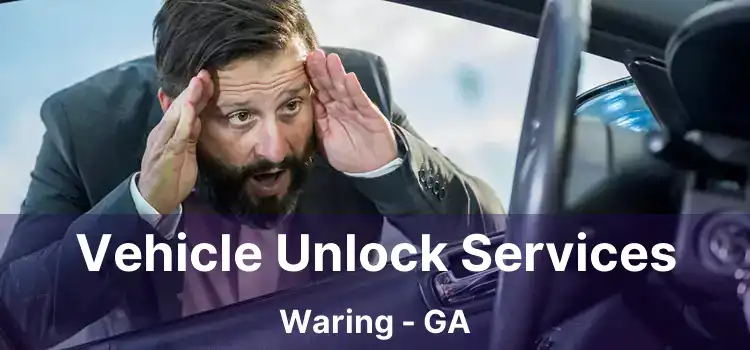 Vehicle Unlock Services Waring - GA