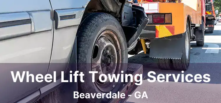 Wheel Lift Towing Services Beaverdale - GA