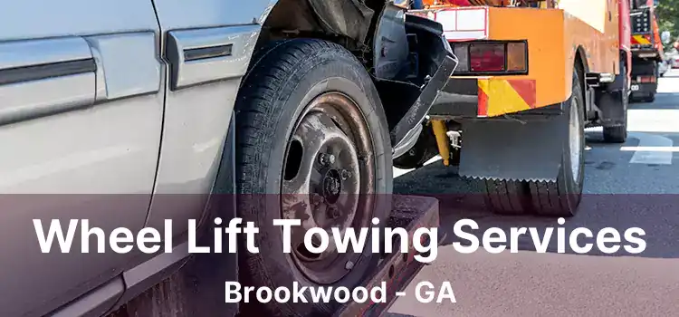 Wheel Lift Towing Services Brookwood - GA