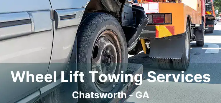 Wheel Lift Towing Services Chatsworth - GA