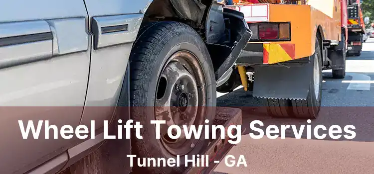 Wheel Lift Towing Services Tunnel Hill - GA