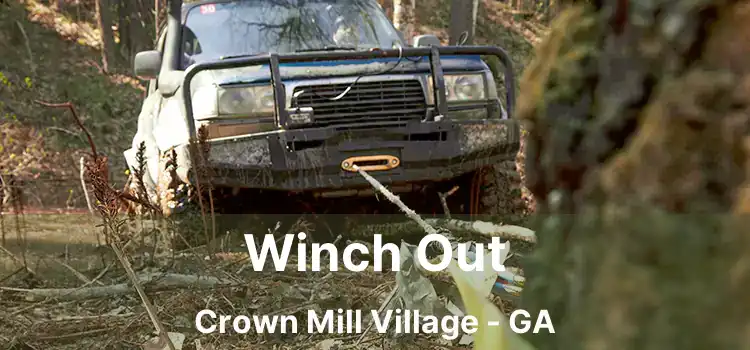 Winch Out Crown Mill Village - GA